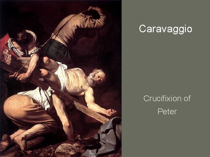 Caravaggio Crucifixion of Peter 