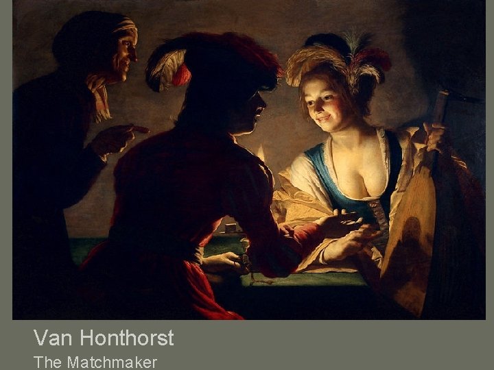 Van Honthorst The Matchmaker 