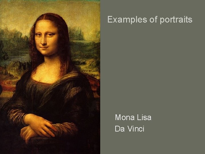 Examples of portraits Mona Lisa Da Vinci 