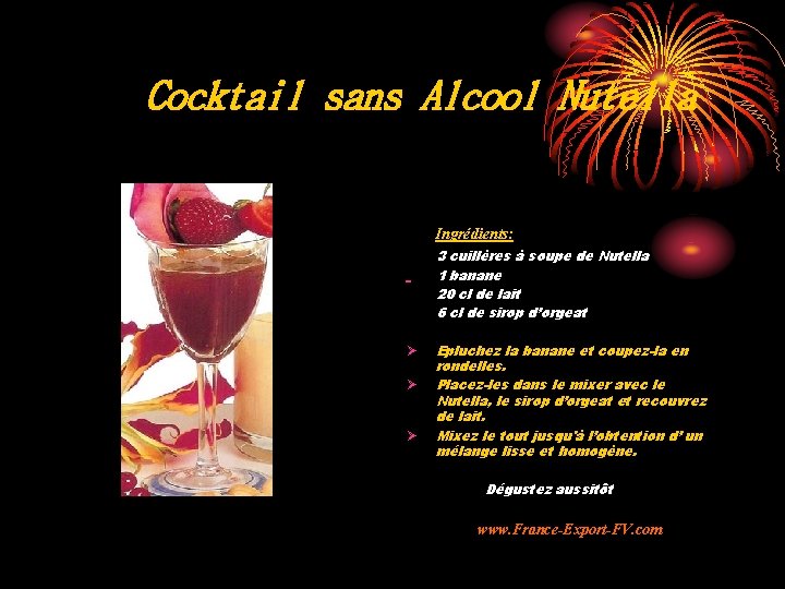 Cocktail sans Alcool Nutella Ingrédients: Ø Ø Ø 3 cuillères à soupe de Nutella