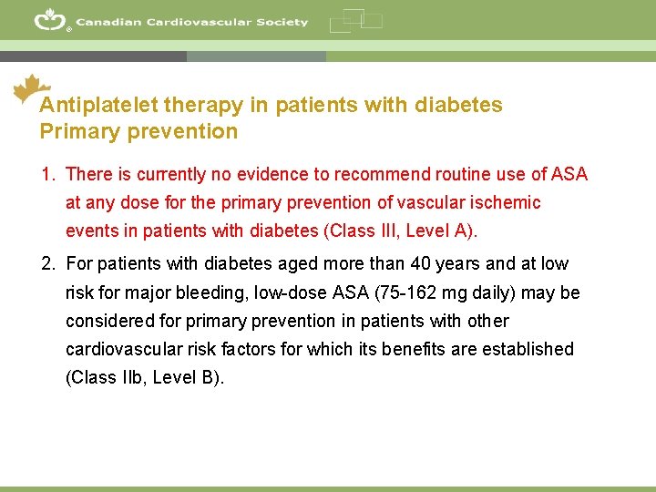 ® Antiplatelet therapy in patients with diabetes Primary prevention 1. There is currently no