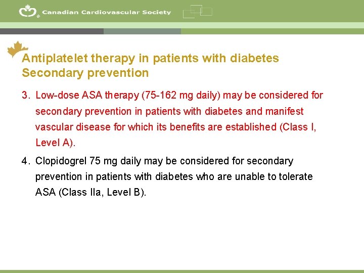 ® Antiplatelet therapy in patients with diabetes Secondary prevention 3. Low-dose ASA therapy (75