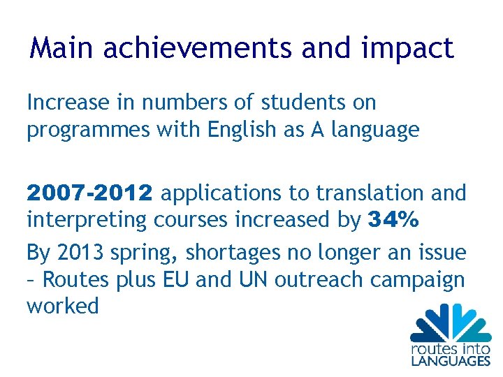 Main achievements and impact Increase in numbers of students on programmes with English as