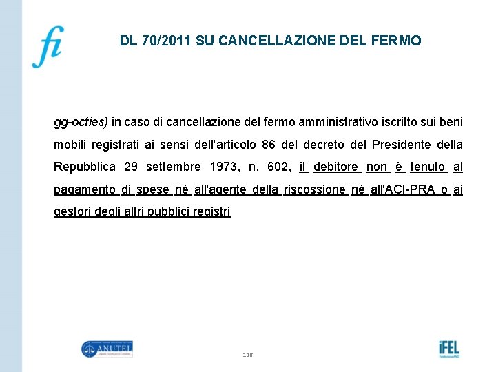 DL 70/2011 SU CANCELLAZIONE DEL FERMO gg-octies) in caso di cancellazione del fermo amministrativo