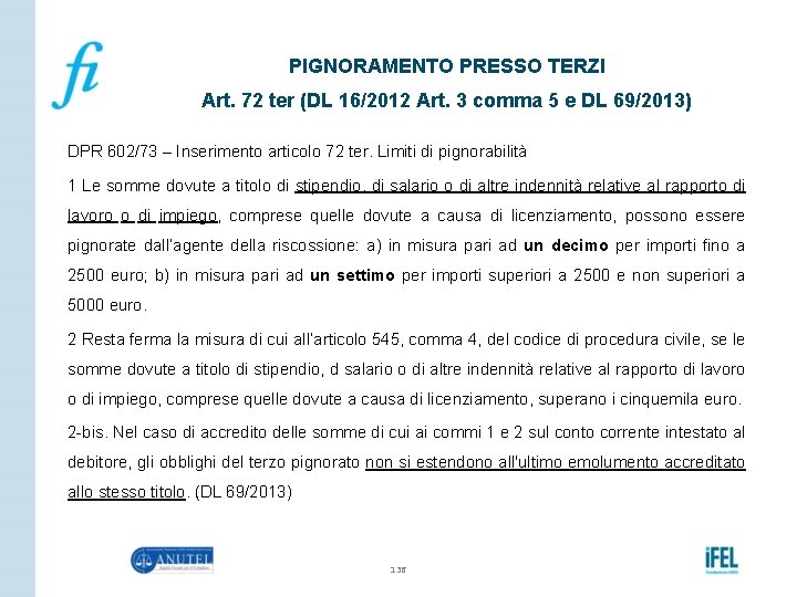 PIGNORAMENTO PRESSO TERZI Art. 72 ter (DL 16/2012 Art. 3 comma 5 e DL