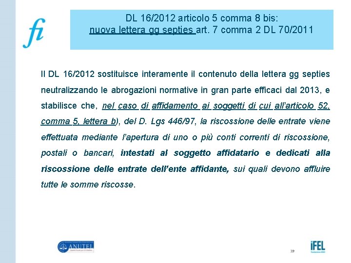 DL 16/2012 articolo 5 comma 8 bis: nuova lettera gg septies art. 7 comma