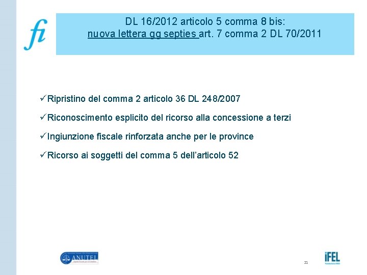 DL 16/2012 articolo 5 comma 8 bis: nuova lettera gg septies art. 7 comma