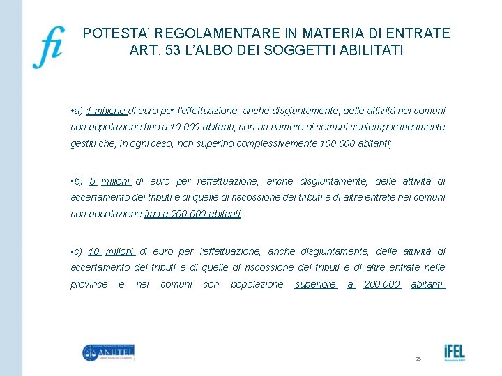 POTESTA’ REGOLAMENTARE IN MATERIA DI ENTRATE ART. 53 L’ALBO DEI SOGGETTI ABILITATI • a)