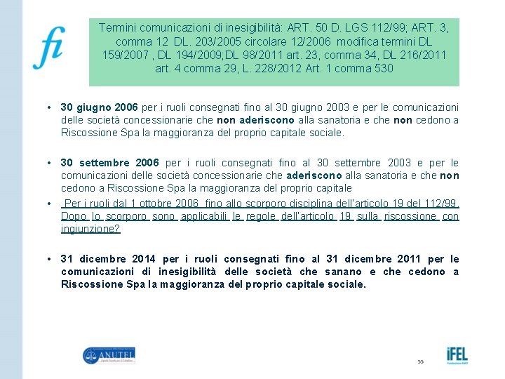 Termini comunicazioni di inesigibilità: ART. 50 D. LGS 112/99; ART. 3, comma 12 DL.
