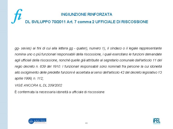 INGIUNZIONE RINFORZATA DL SVILUPPO 70/2011 Art. 7 comma 2 UFFICIALE DI RISCOSSIONE gg- sexies)