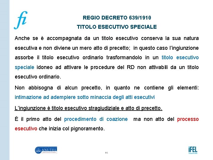 REGIO DECRETO 639/1910 TITOLO ESECUTIVO SPECIALE Anche se è accompagnata da un titolo esecutivo