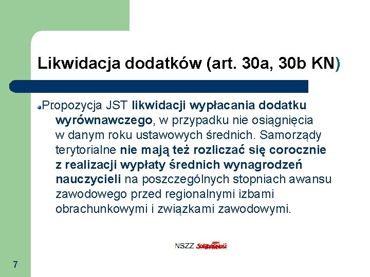 Likwidacja dodatków (art. 30 a, 30 b KN). Propozycja JST likwidacji wypłacania dodatku wyrównawczego,