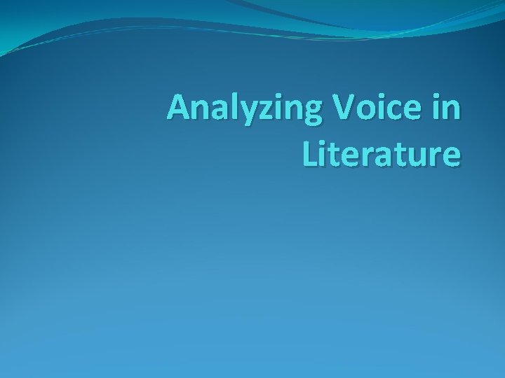 Analyzing Voice in Literature 