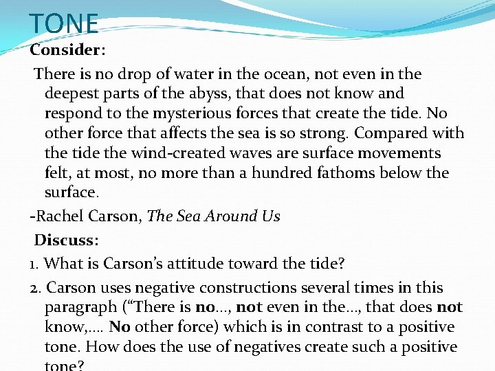 TONE Consider: There is no drop of water in the ocean, not even in