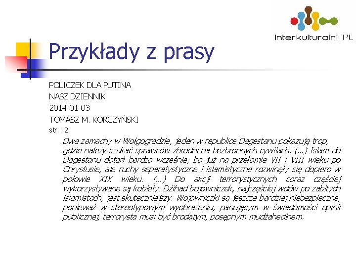 Przykłady z prasy POLICZEK DLA PUTINA NASZ DZIENNIK 2014 -01 -03 TOMASZ M. KORCZYŃSKI