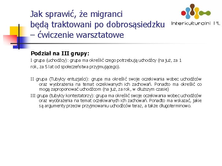 Jak sprawić, że migranci będą traktowani po dobrosąsiedzku – ćwiczenie warsztatowe Podział na III