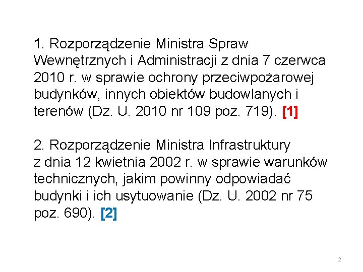 1. Rozporządzenie Ministra Spraw Wewnętrznych i Administracji z dnia 7 czerwca 2010 r. w