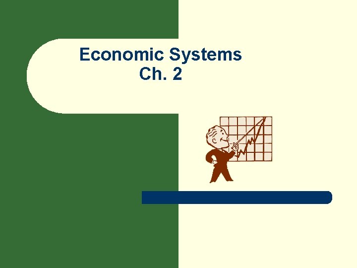 Economic Systems Ch. 2 