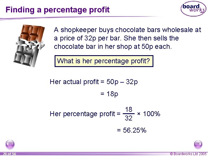 Finding a percentage profit A shopkeeper buys chocolate bars wholesale at a price of Finding a percentage profit A shopkeeper buys chocolate bars wholesale at a price of