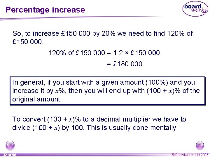 Percentage increase So, to increase £ 150 000 by 20% we need to find Percentage increase So, to increase £ 150 000 by 20% we need to find