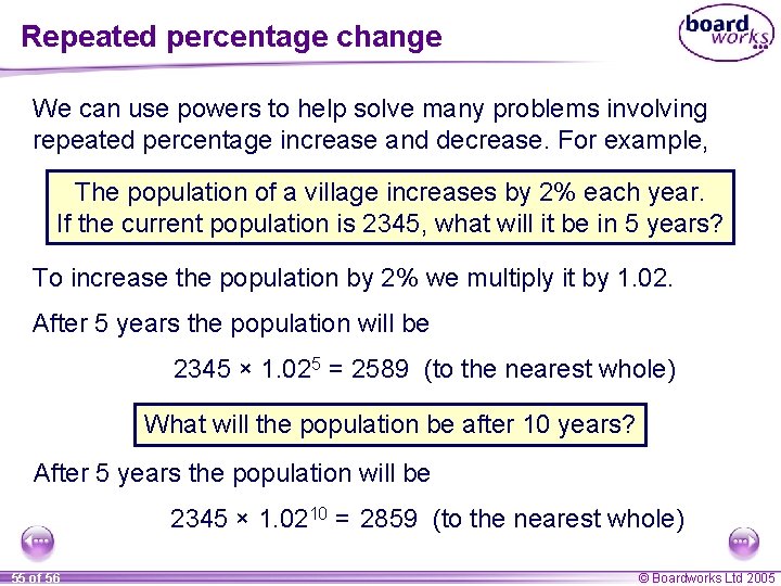 Repeated percentage change We can use powers to help solve many problems involving repeated Repeated percentage change We can use powers to help solve many problems involving repeated