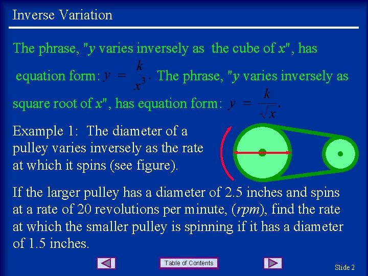 Inverse Variation The phrase, "y varies inversely as the cube of x", has equation