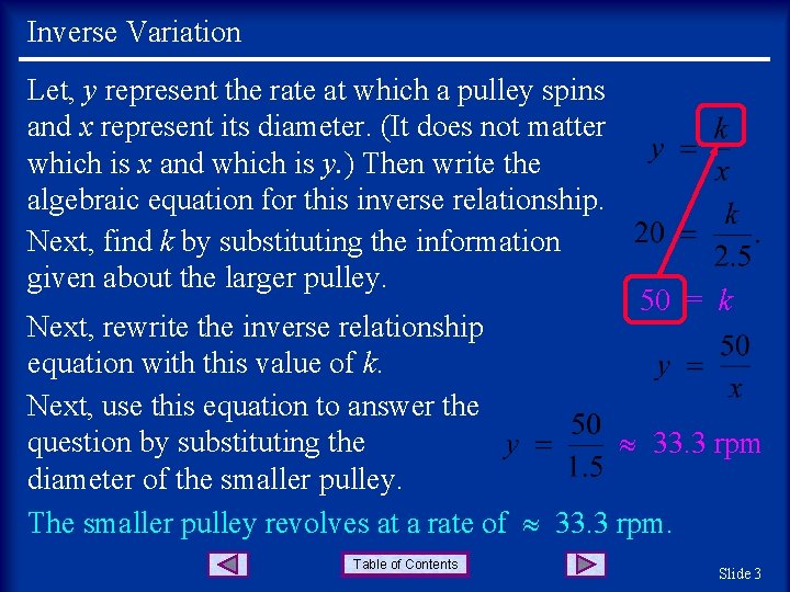 Inverse Variation Let, y represent the rate at which a pulley spins and x