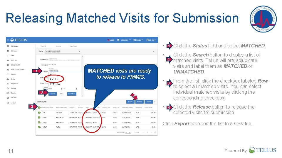 Releasing Matched Visits for Submission • 1 • 2 MATCHED visits are ready to Releasing Matched Visits for Submission • 1 • 2 MATCHED visits are ready to