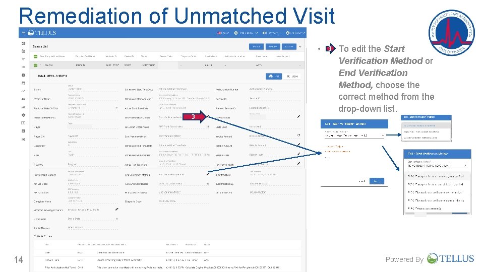 Remediation of Unmatched Visit • 3 14 3 To edit the Start Verification Method Remediation of Unmatched Visit • 3 14 3 To edit the Start Verification Method