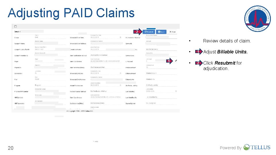 Adjusting PAID Claims 2 • 1 Review details of claim. • 1 Adjust Billable Adjusting PAID Claims 2 • 1 Review details of claim. • 1 Adjust Billable