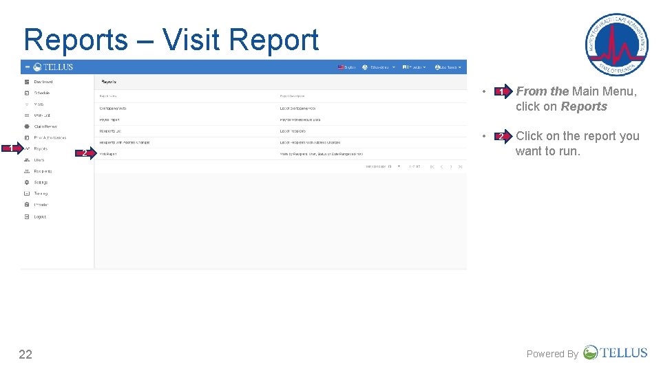 Reports – Visit Report 1 2 22 • 1 From the Main Menu, click Reports – Visit Report 1 2 22 • 1 From the Main Menu, click