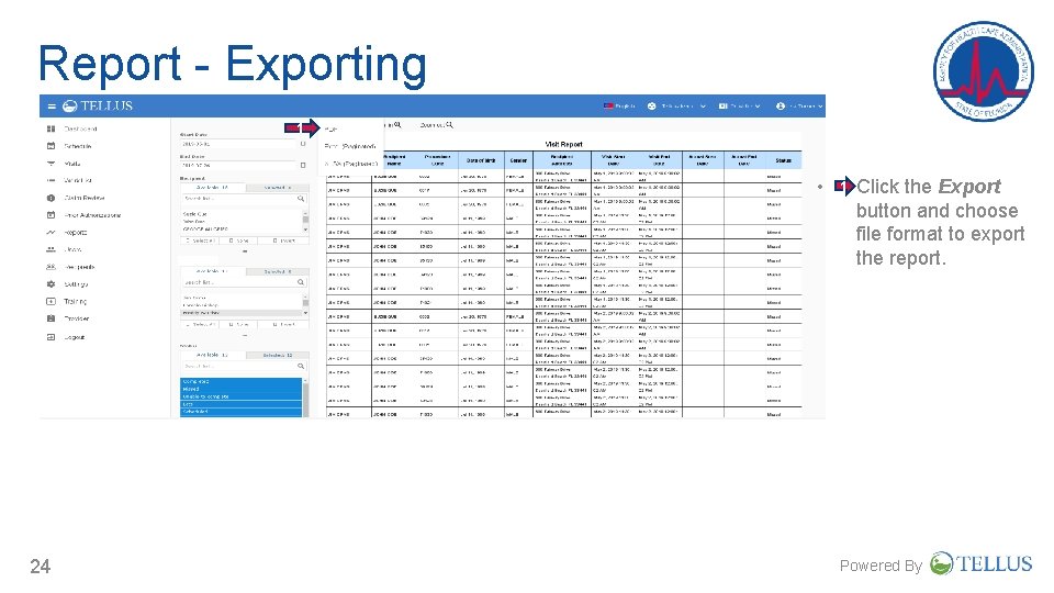 Report - Exporting 1 • 24 1 Click the Export button and choose file Report - Exporting 1 • 24 1 Click the Export button and choose file