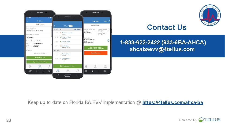 Contact Us 1 -833 -622 -2422 (833 -6 BA-AHCA) ahcabaevv@4 tellus. com Keep up-to-date Contact Us 1 -833 -622 -2422 (833 -6 BA-AHCA) ahcabaevv@4 tellus. com Keep up-to-date