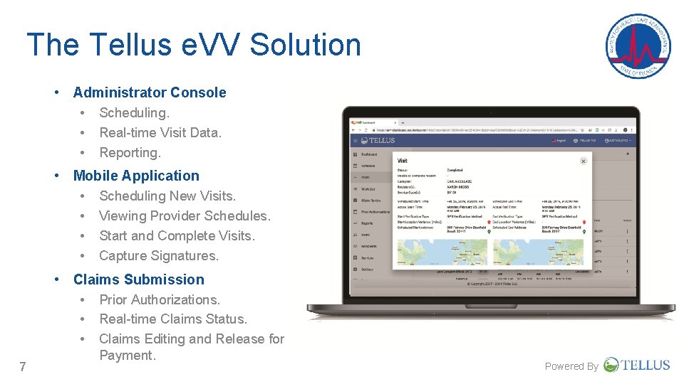 The Tellus e. VV Solution • Administrator Console • Scheduling. • Real-time Visit Data. The Tellus e. VV Solution • Administrator Console • Scheduling. • Real-time Visit Data.