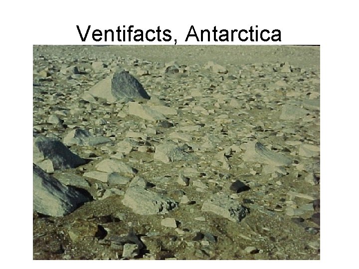 Ventifacts, Antarctica 