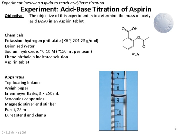 Experiment involving aspirin to teach acid/base titration Experiment: Acid-Base Titration of Aspirin Objective: The