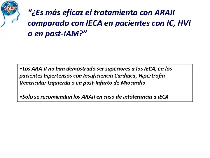 “¿Es más eficaz el tratamiento con ARAII comparado con IECA en pacientes con IC,