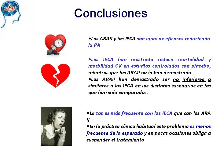 Conclusiones • Los ARAII y los IECA son igual de eficaces reduciendo la PA