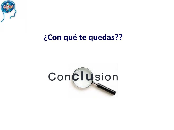 ¿Con qué te quedas? ? 