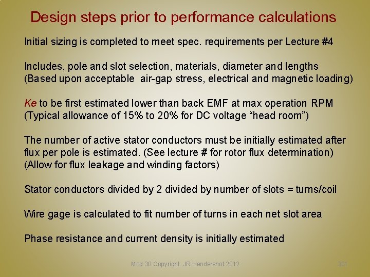 Design steps prior to performance calculations Initial sizing is completed to meet spec. requirements Design steps prior to performance calculations Initial sizing is completed to meet spec. requirements