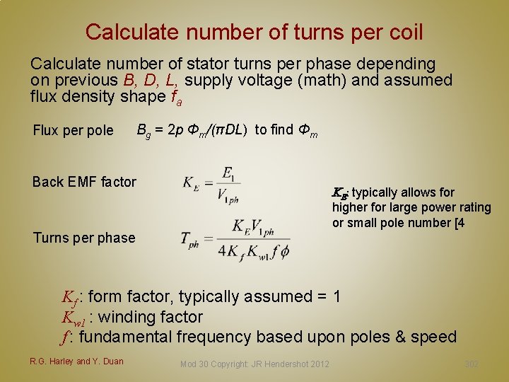 Calculate number of turns per coil Calculate number of stator turns per phase depending Calculate number of turns per coil Calculate number of stator turns per phase depending