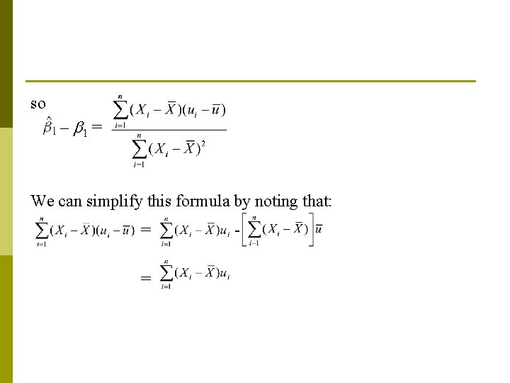 so – 1 = We can simplify this formula by noting that: = =