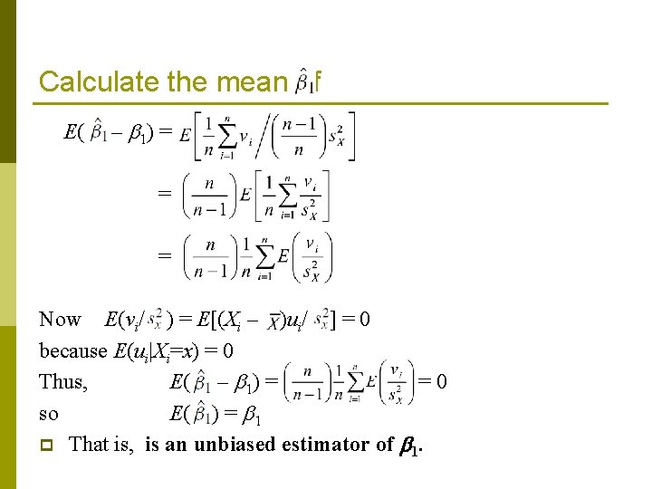 Calculate the mean of E( – 1) = = = Now E(vi/ ) =