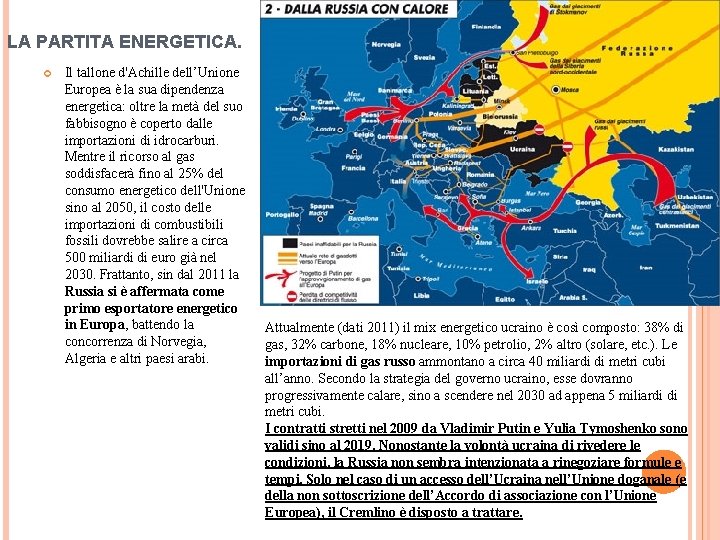 LA PARTITA ENERGETICA. Il tallone d'Achille dell’Unione Europea è la sua dipendenza energetica: oltre