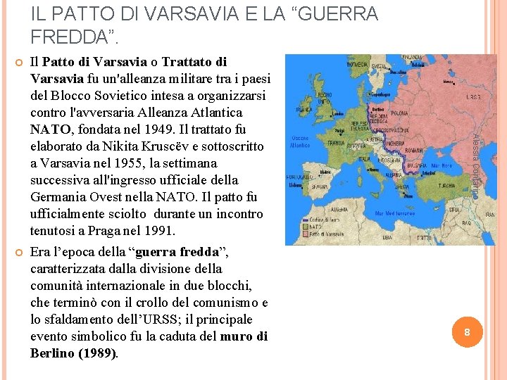 IL PATTO DI VARSAVIA E LA “GUERRA FREDDA”. Alessia Contarino Il Patto di Varsavia