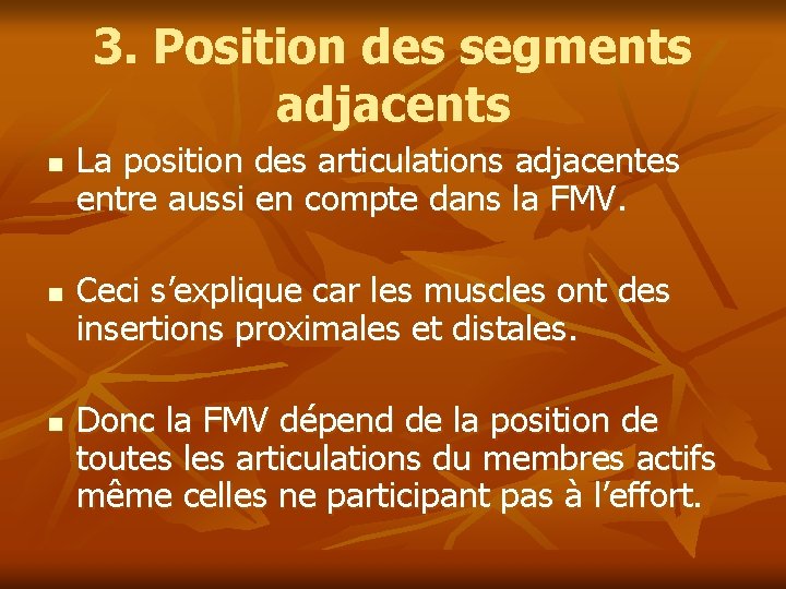 3. Position des segments adjacents n n n La position des articulations adjacentes entre 3. Position des segments adjacents n n n La position des articulations adjacentes entre