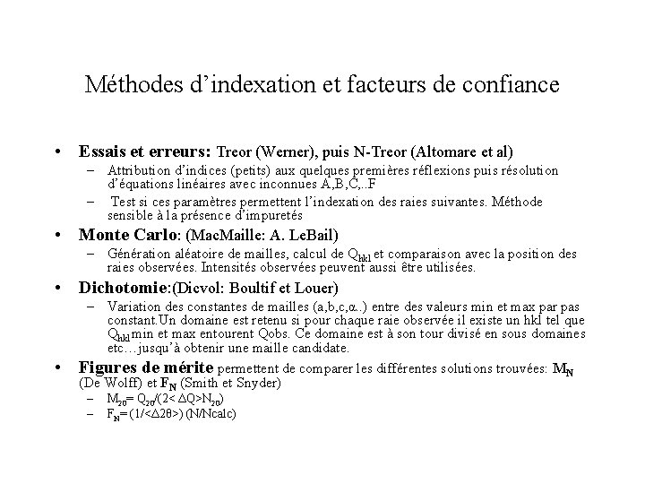 Méthodes d’indexation et facteurs de confiance • Essais et erreurs: Treor (Werner), puis N-Treor