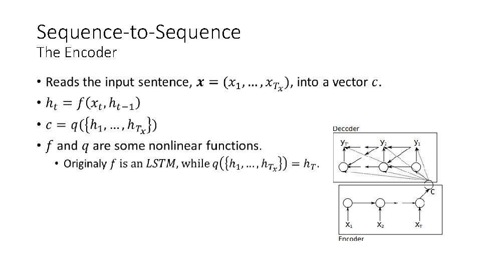 Sequence-to-Sequence The Encoder • 