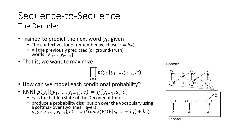 Sequence-to-Sequence The Decoder • 