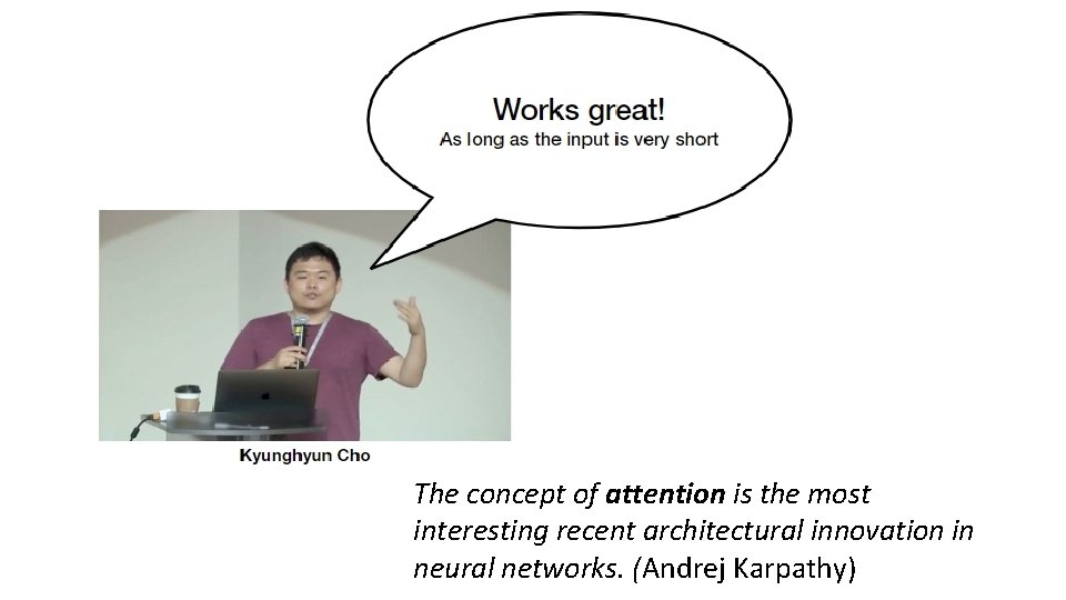 The concept of attention is the most interesting recent architectural innovation in neural networks.